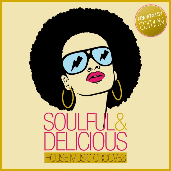 VA - Soulful & Delicious - House Music Grooves (New York City Edition)