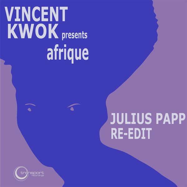 Vincent Kwok - Afrique (Julius Papp Re-Edit)