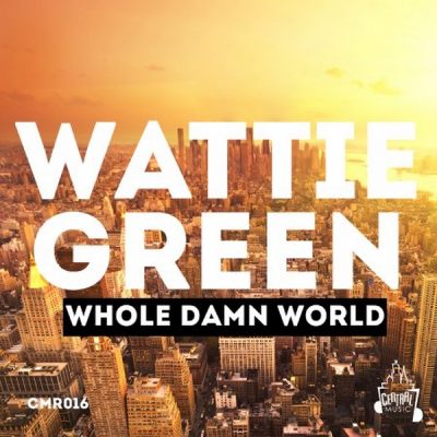 00-Wattie Green-Whole Damn World CMR016-2013--Feelmusic.cc