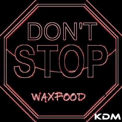 00-Waxfood-Don't Stop KND050-2013--Feelmusic.cc