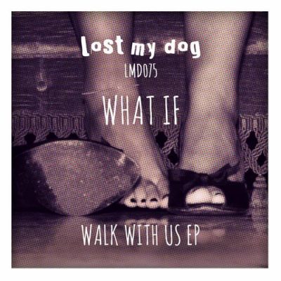 00-What If-Walk With Us EP LMD075-2013--Feelmusic.cc