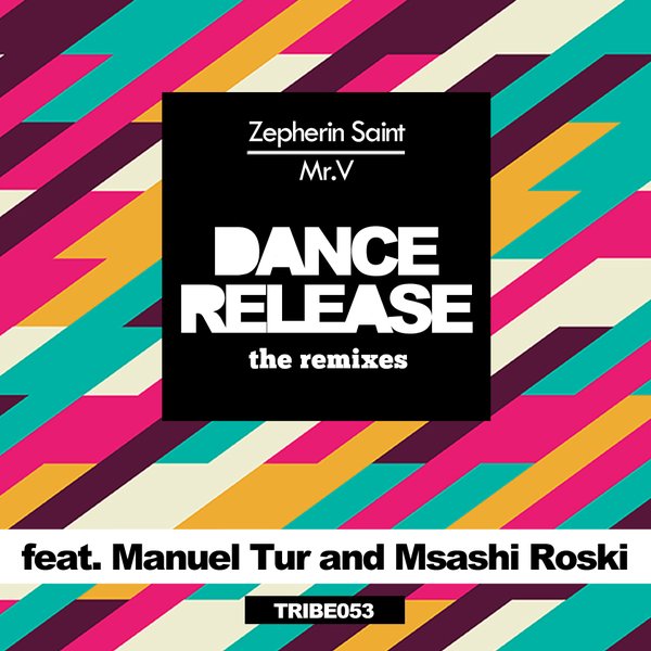 Zepherin Saint & Mr V - Dance Release The Remixes
