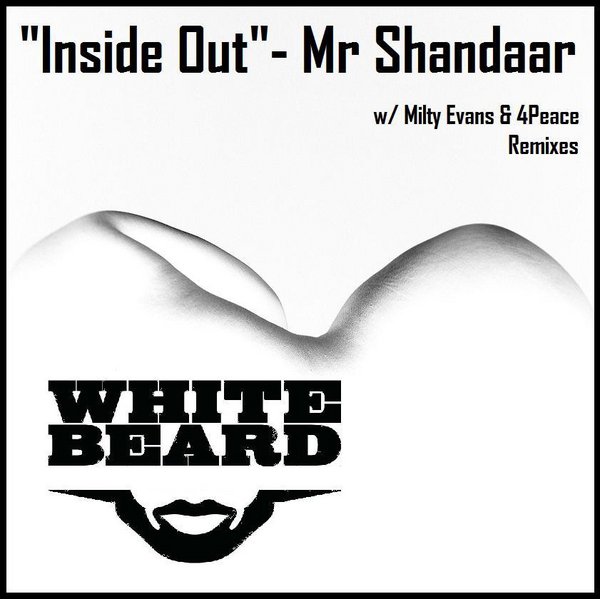 Mr Shandaar - Inside Out (Incl. Milty Evans 4Peace Remixes)