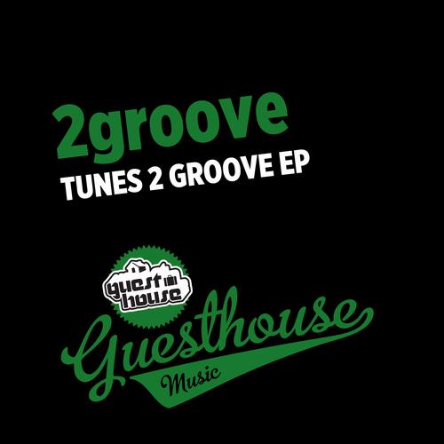 2Groove - Tunes 2 Groove EP