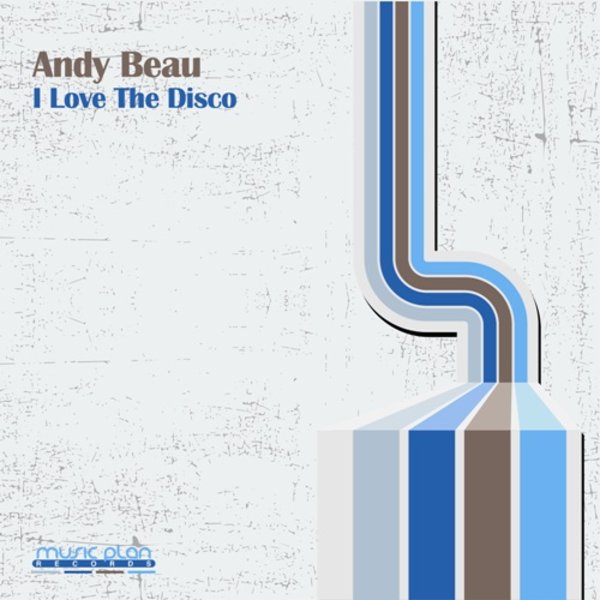 Andy Beau - I Love The Disco