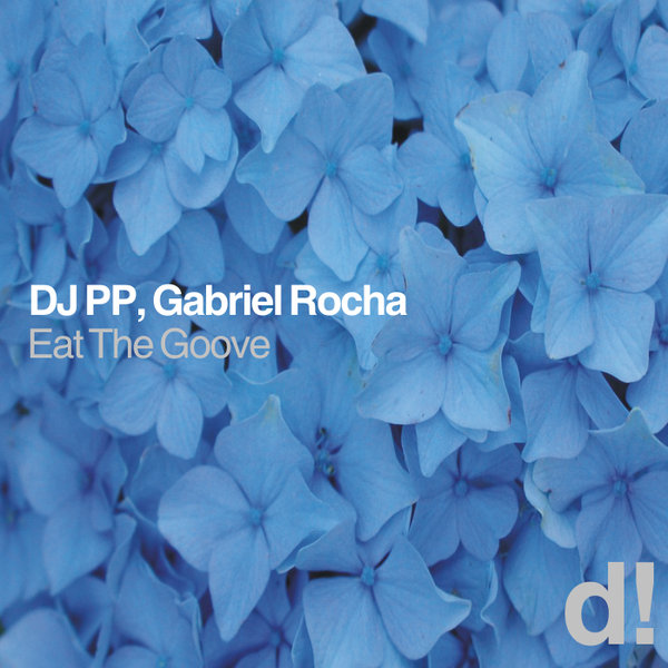 DJ PP & Gabriel Rocha - Eat The Groove