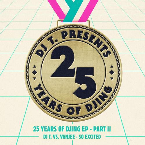 DJ T. & Vanjee - 25 Years Of Djing EP - Part II