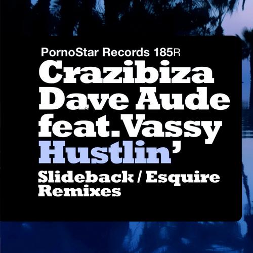 Dave Aude, Crazibiza Vassy - Hustlin' Remixes