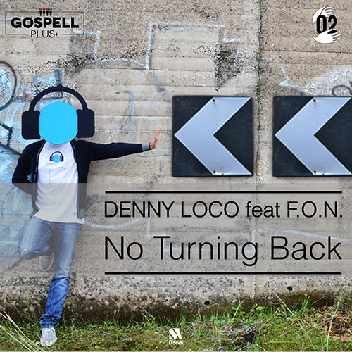 Denny Loco feat F.O.N. - No Turning Back