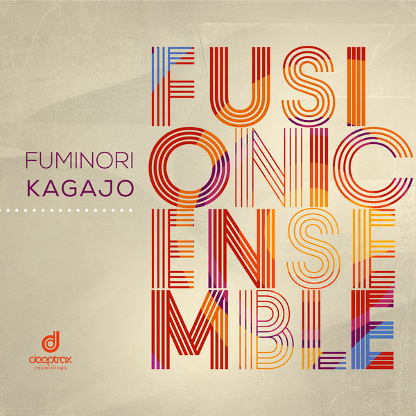 Fuminori Kagajo - Fusionic Ensemble EP