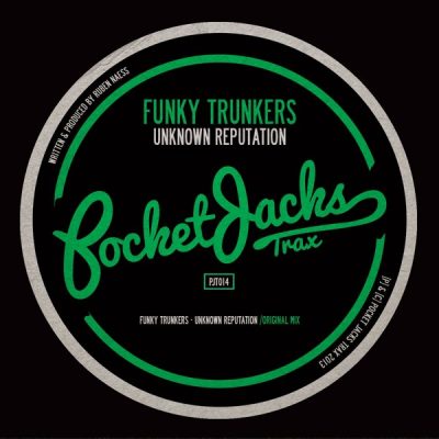 Funky Trunkers - Unknown Reputation [Pocket Jacks Trax]