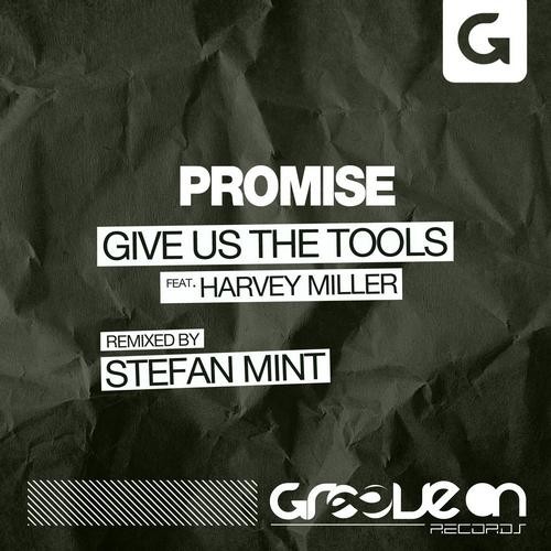 Give Us The Tools & Harvey Miller - Promise