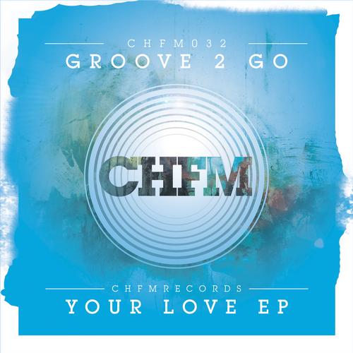 Groove 2 Go - Your Love EP
