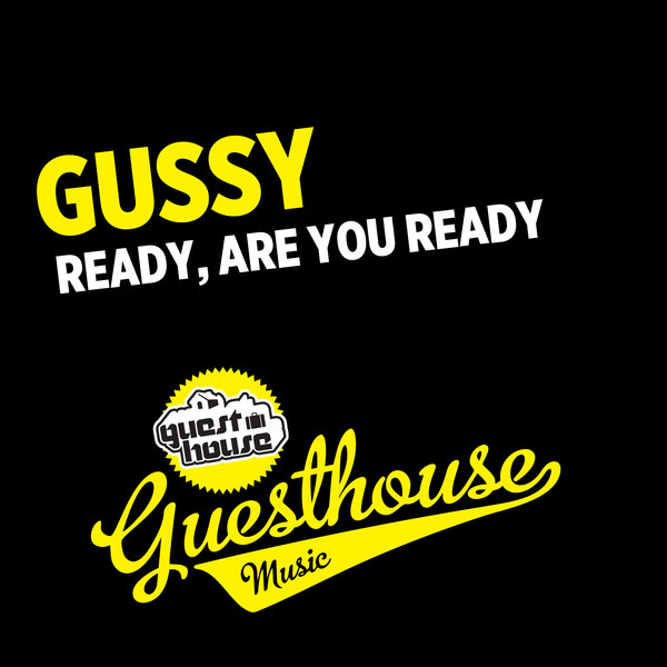 Gussy - Ready Are You Ready