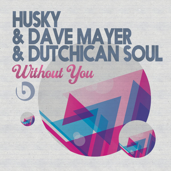 Husky Dave Mayer Dutchican Soul - Without You