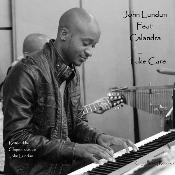 John Lundun & Calandra - Take Care