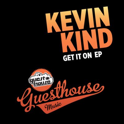 Kevin Kind - Get It On EP
