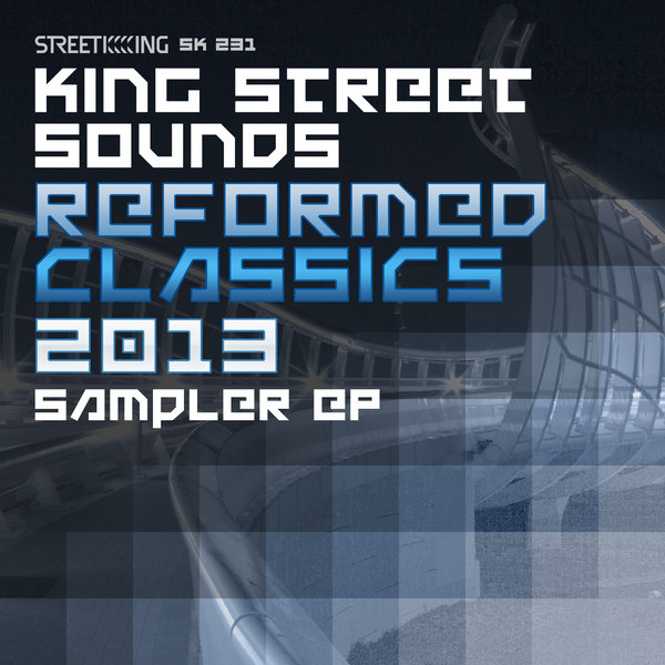 VA - King Street Sounds Reformed Classics 2013 Sampler EP
