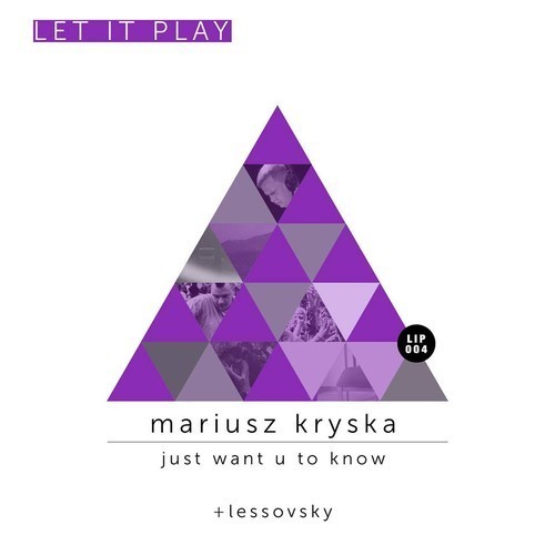 Mariusz Kryska - Just Want U To Know