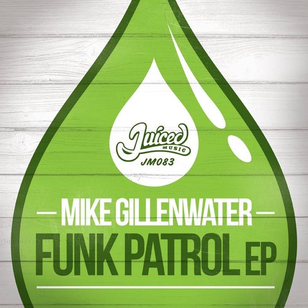 Mike Gillenwater - Funk Patrol EP