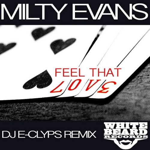 Milty Evans - Feel That Love (DJ E-Clyps Remix)