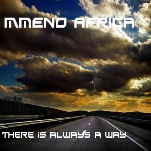 Mmeno Africa & C Note - There Is Always A Way