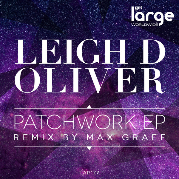 Leigh D Oliver - Patchwork EP