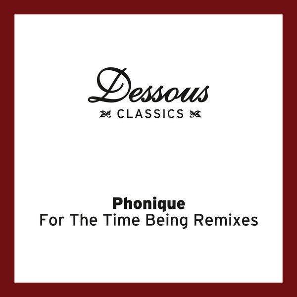 Phonique - For The Time Being Remixes