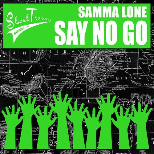 Samma Lone - Say No Go