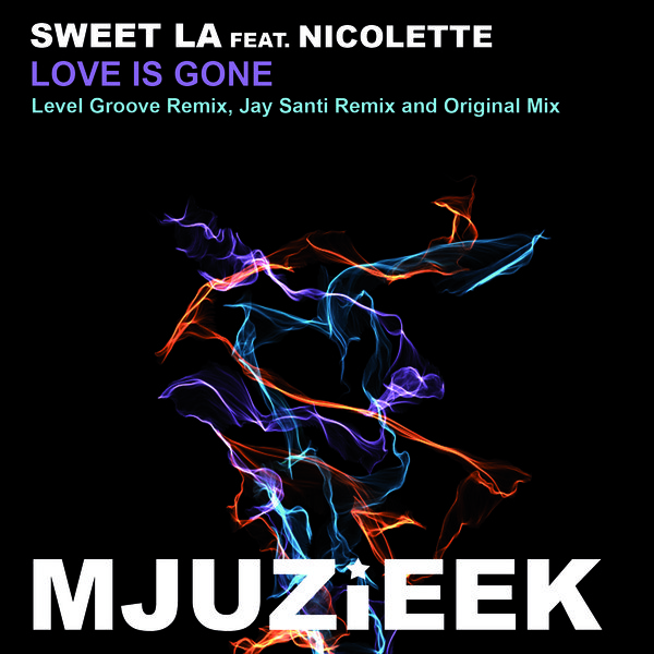 Sweet LA & Nicolette Street - Love Is Gone