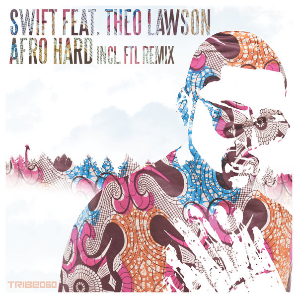 Swift Of DJN Project, Theo Lawson - Afro Hard