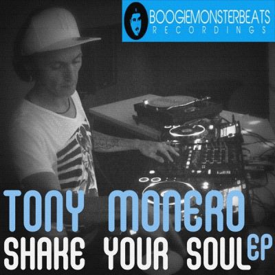 Tony Monero - Shake Your Soul [Boogiemonsterbeats Recordings]