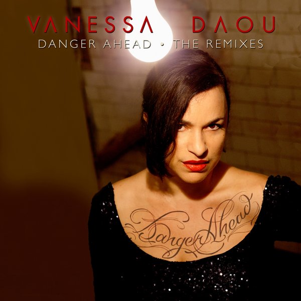 Vanessa Daou - Danger Ahead (The Remixes) - Traxsource Edition