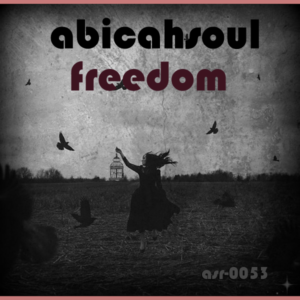 Abicah Soul - Freedom