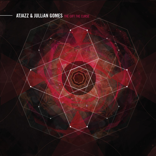 Atjazz & Jullian Gomes - The Gift The Curse