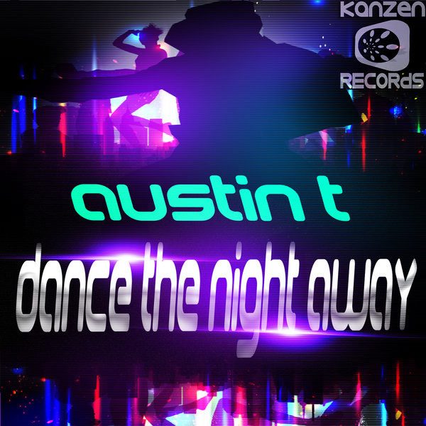 Austin T - Dance The Night Away