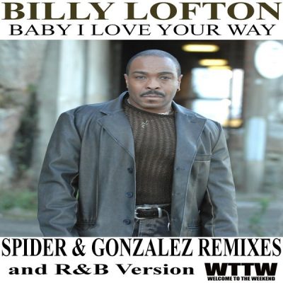 Billy Lofton - Baby I Love Your Way