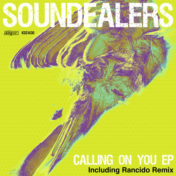Soundealers - Calling On You EP (incl. Rancido Rey & Kjavik Remix)