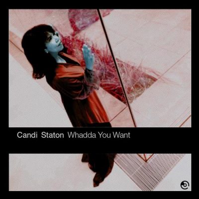 Candi Staton - Whadda You Want