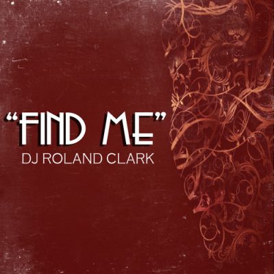 DJ Roland Clark - Find Me
