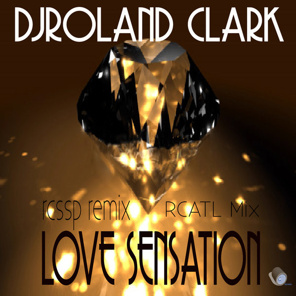 DJ Roland Clark - Love Sensation