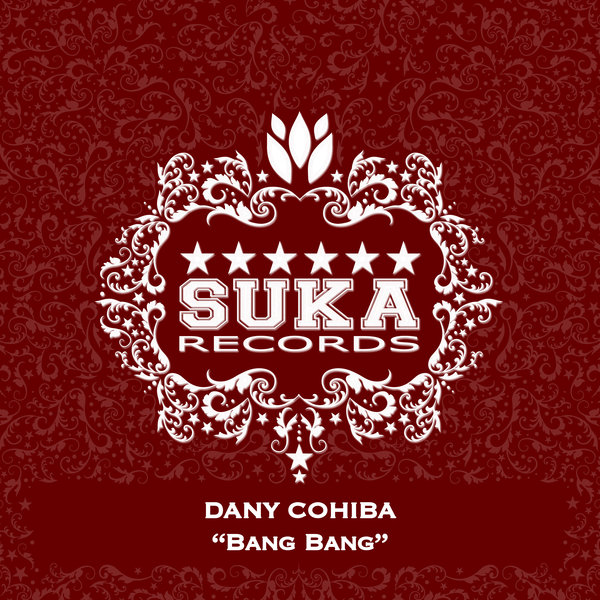 Dany Cohiba - Bang Bang