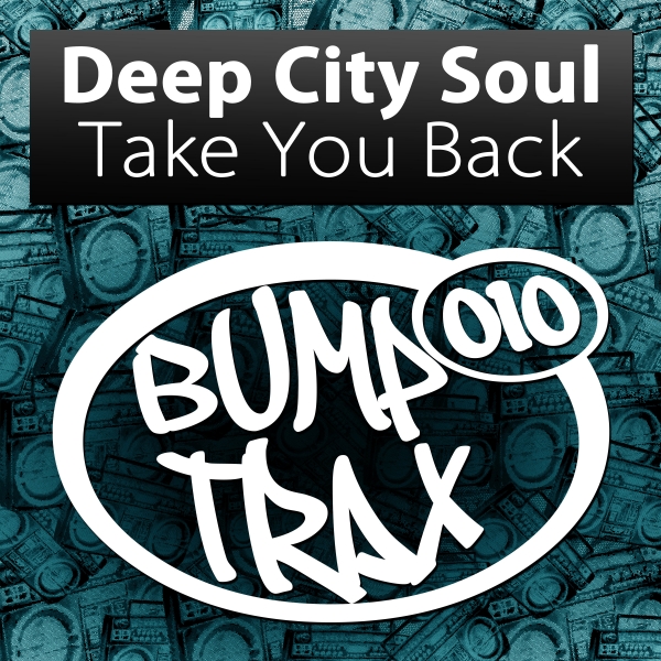 Deep City Soul - Take You Back