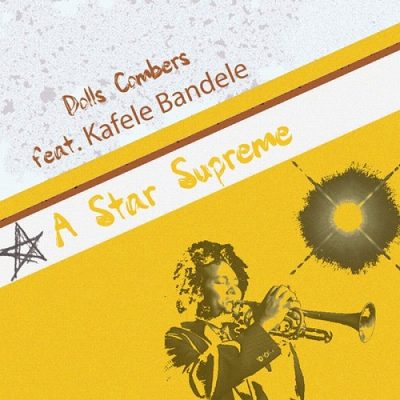 Dolls Combers & Kafele Bandele - A Star Supreme