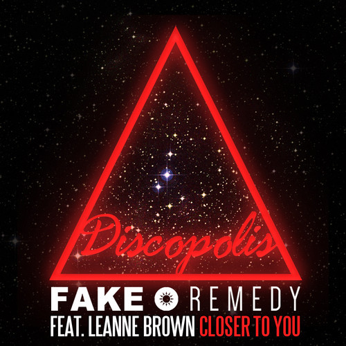 Fake Remedy, Leanne Brown - Closer To You