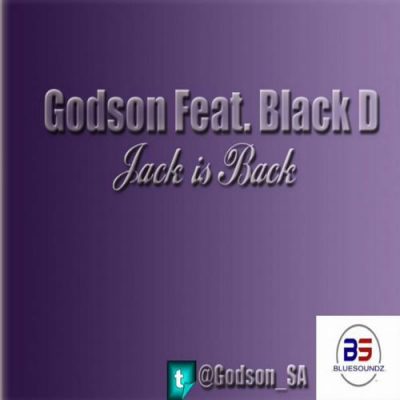 Godson Black D - Jack Is Back