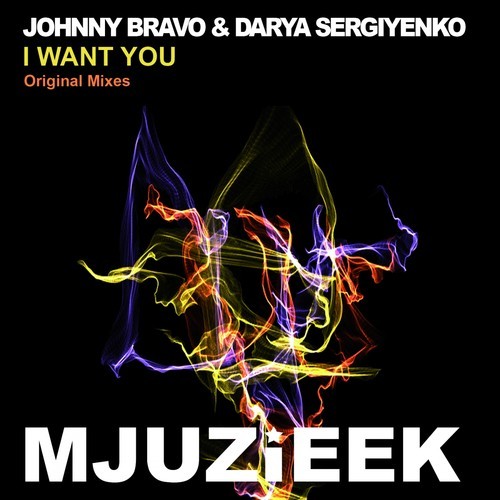 Johnny Bravo, Darya Sergiyenko - I Want You