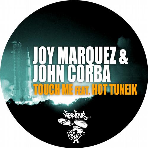 Joy Marquez, John Corba, Hot Tuneik - Touch Me feat. Hot Tuneik