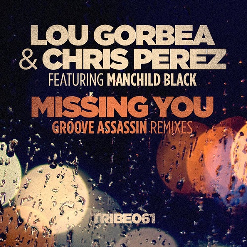 Lou Gorbea, Chris Perez, Manchildblack - Missing You