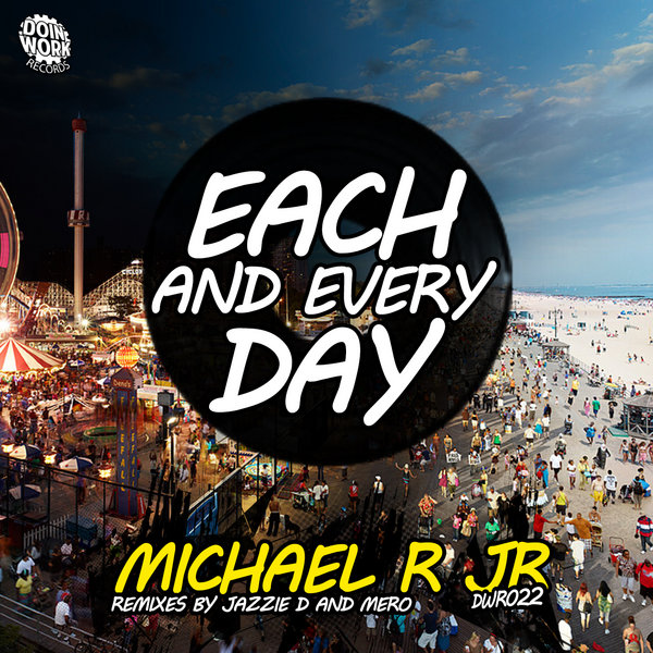 Michael R Jr. - Each and Every Day